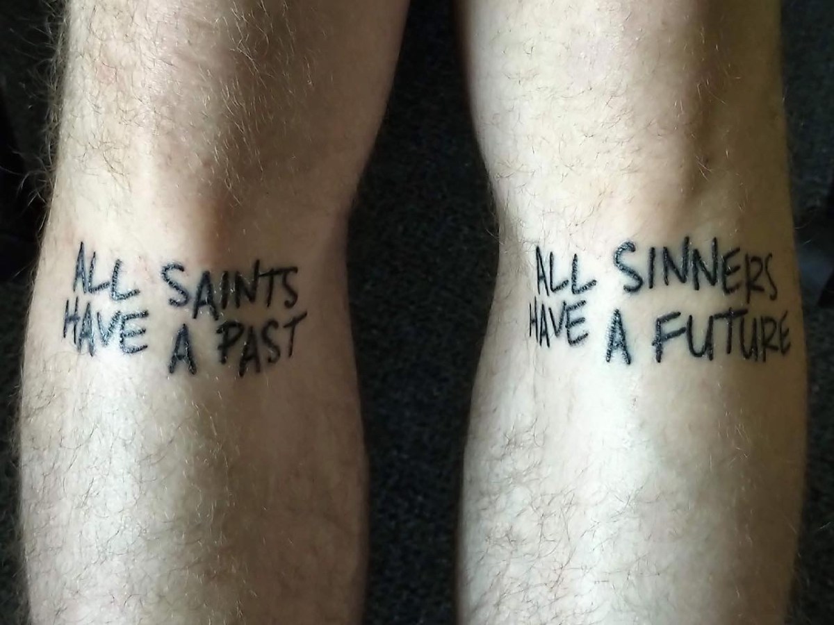 All saints have a&nbsp;past